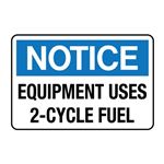 Notice Equipment Uses 2-Cycle Fuel Decal
